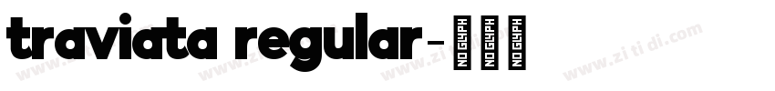 traviata regular字体转换 traviata regular字体转换